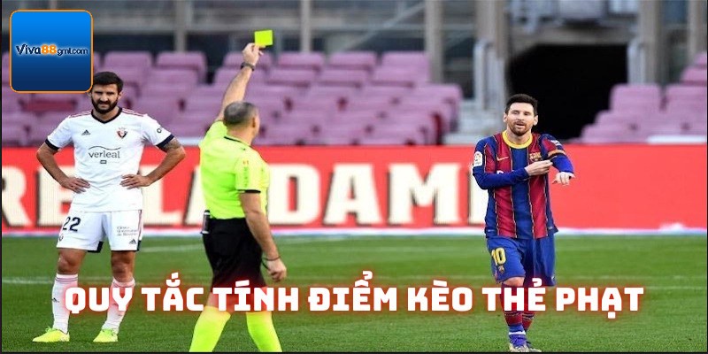 Quy tắc tính điểm kèo cầu thủ nhận thẻ phạt