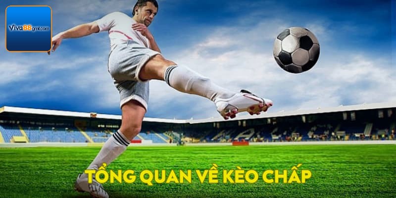 Tổng quan về kèo chấp
