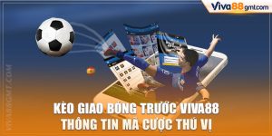 kèo giao bóng trước
